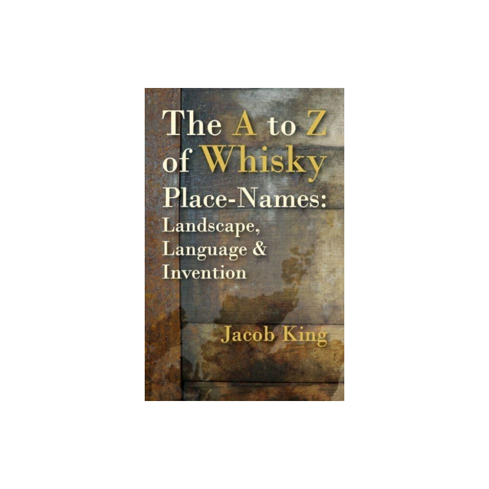 Whittles Publishing The A to Z of Whisky Place-Names (häftad, eng)