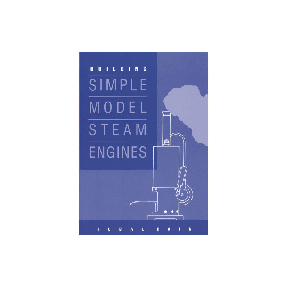 Fox Chapel Publishers International Building Simple Model Steam Engines (häftad, eng)