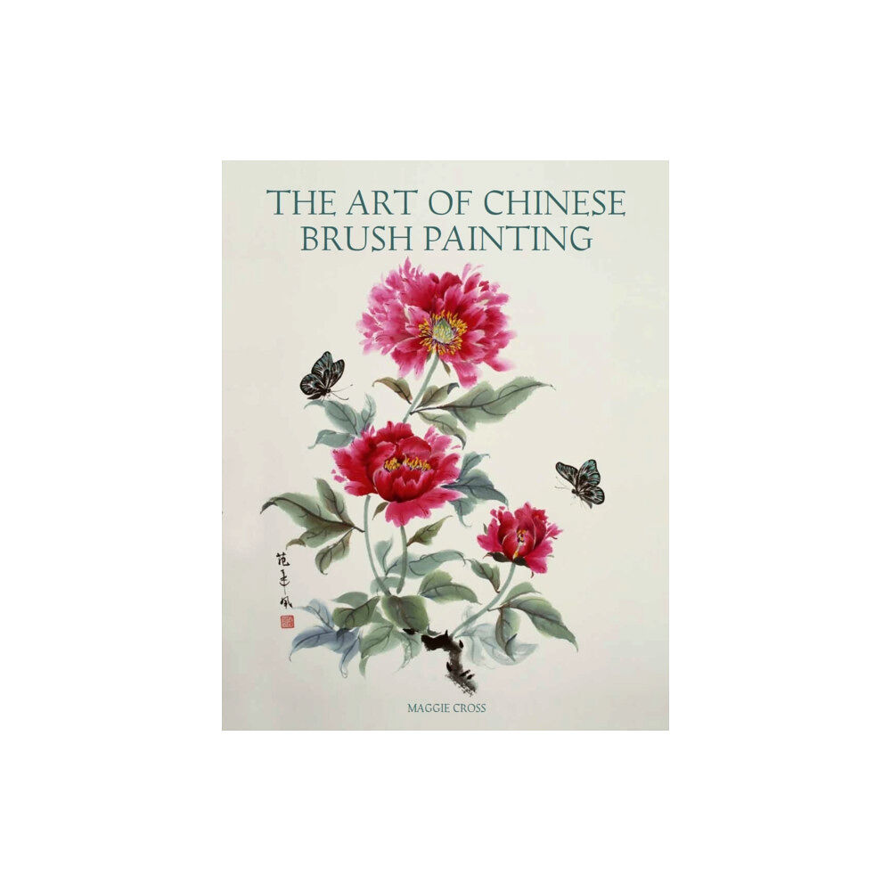 The Crowood Press Ltd The Art of Chinese Brush Painting (häftad, eng)