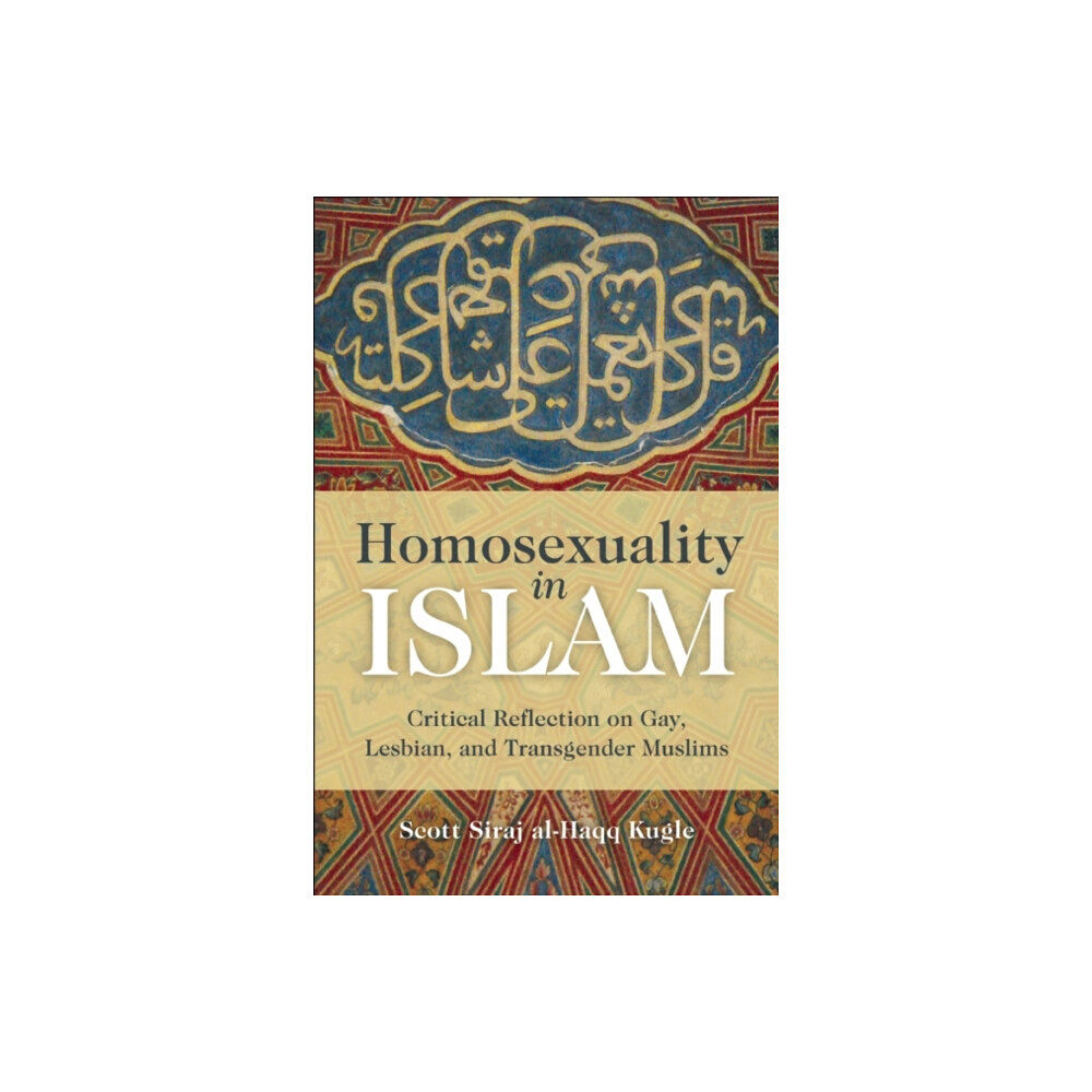 Oneworld Publications Homosexuality in Islam (häftad, eng)