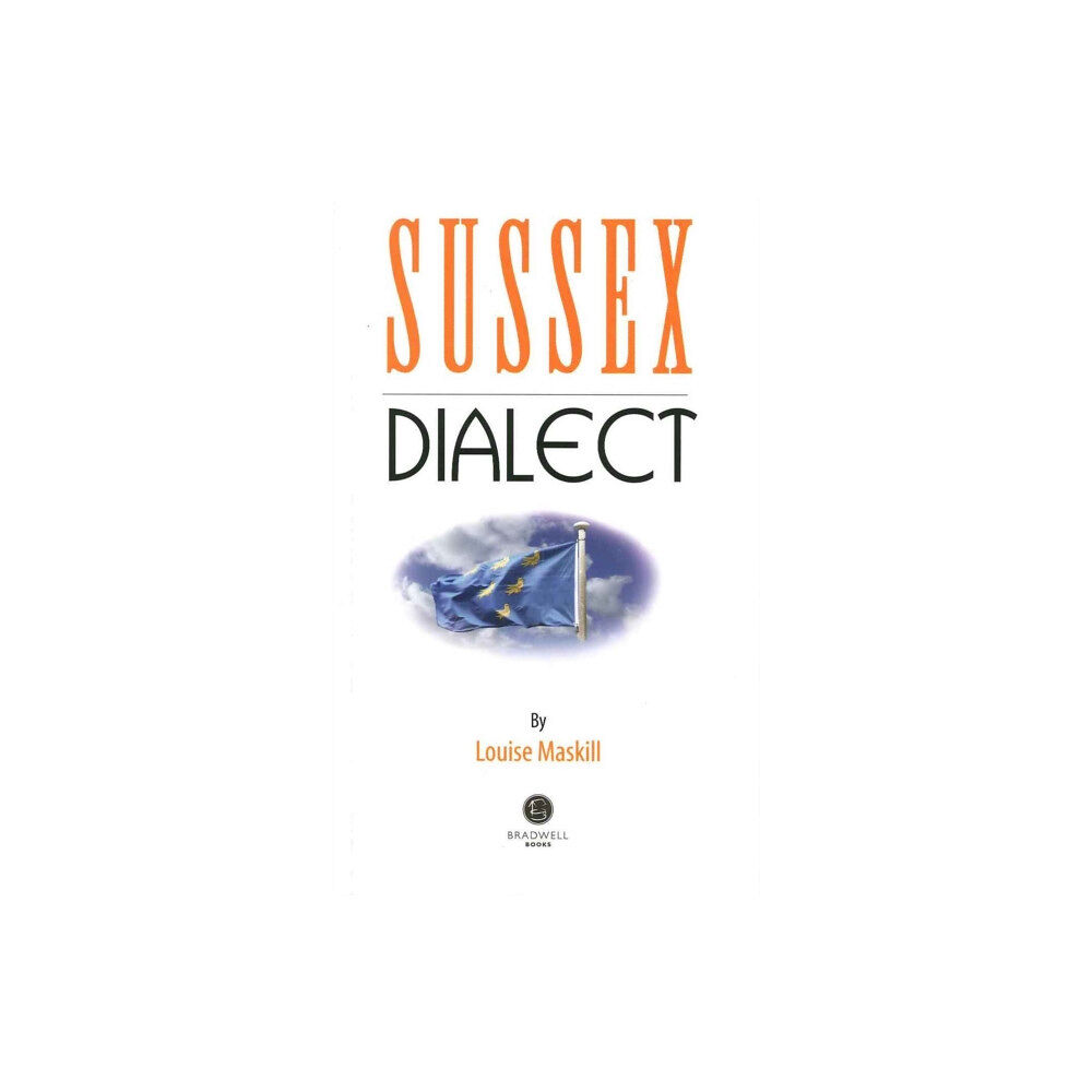 Bradwell Books Sussex Dialect (häftad, eng)
