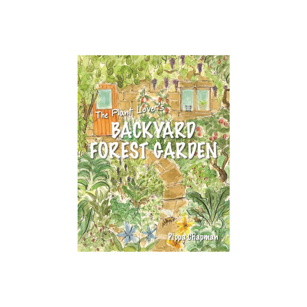 Permanent Publications The Plant Lover's Backyard Forest Garden (häftad, eng)