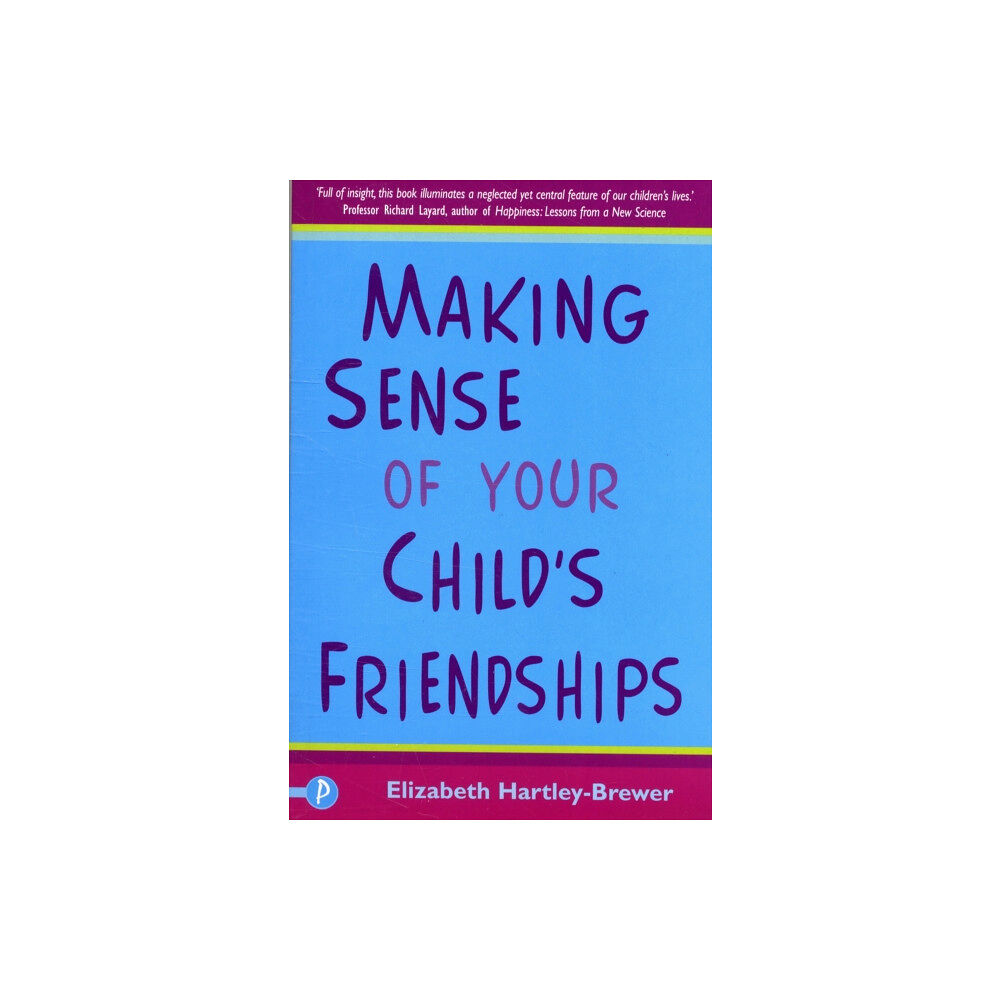 Bonnier Books Ltd Making Sense of Your Child's Friendships (häftad, eng)