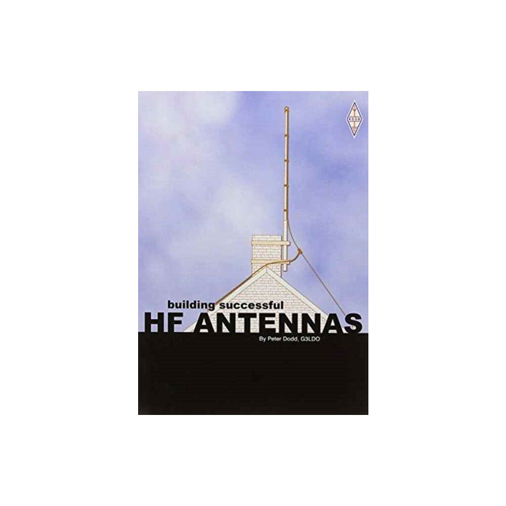 Radio Society of Great Britain Building Successful HF Antenna (häftad, eng)