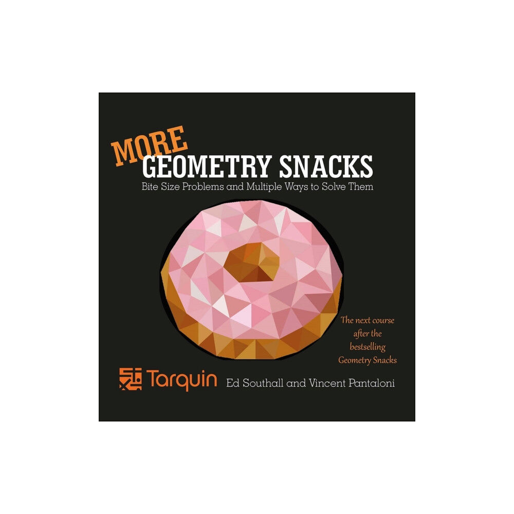 Tarquin Publications More Geometry Snacks (häftad, eng)