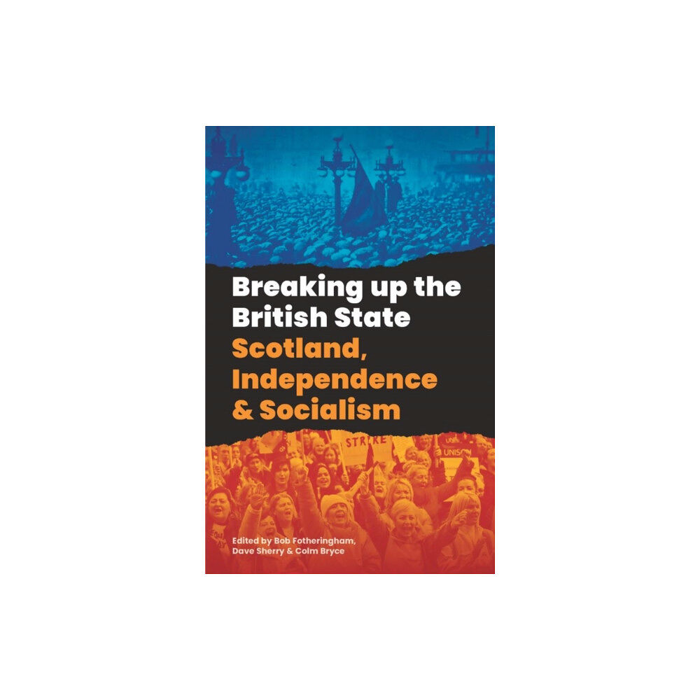 Bookmarks Publications Breaking Up the British State (häftad, eng)