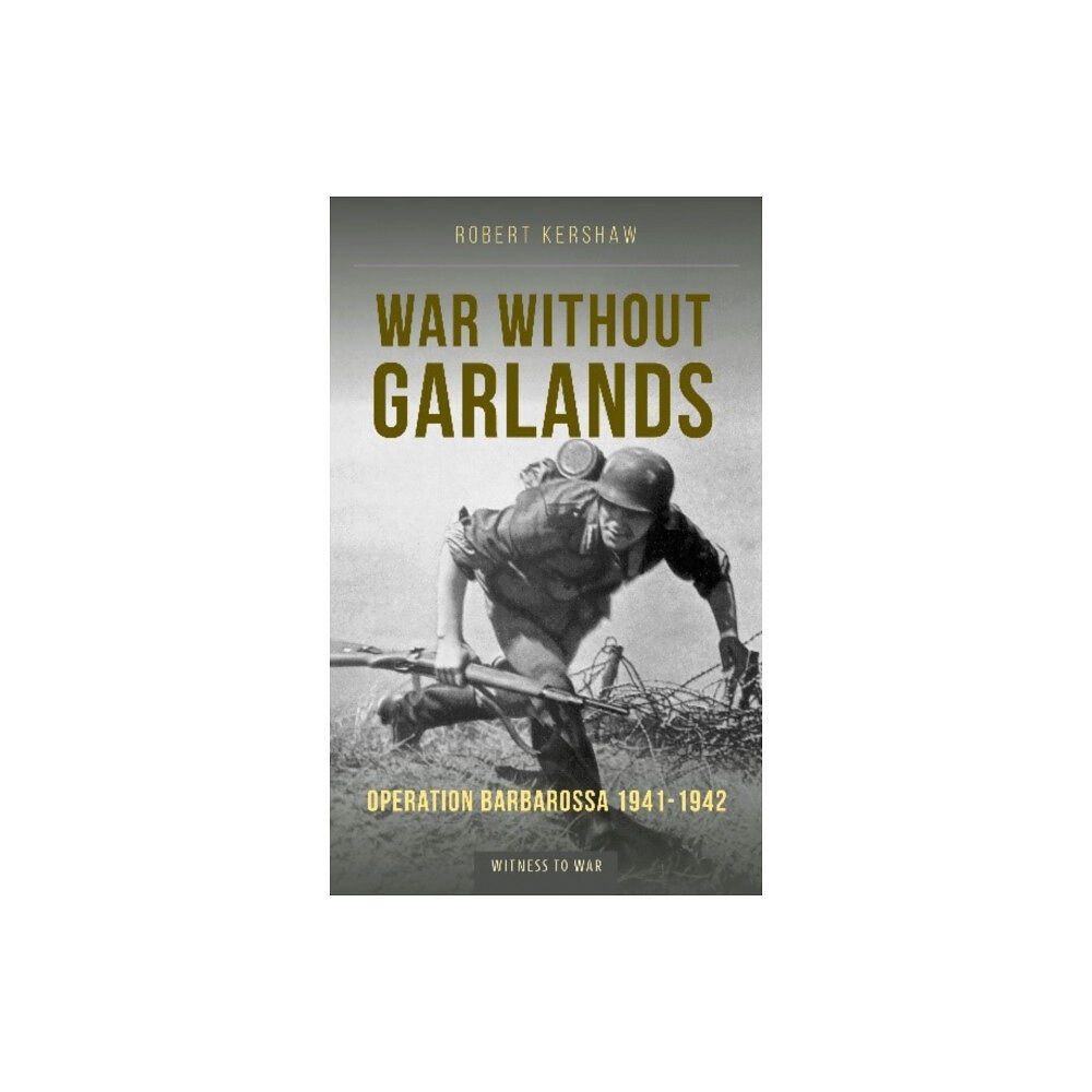 Crecy Publishing War Without Garlands (häftad, eng)