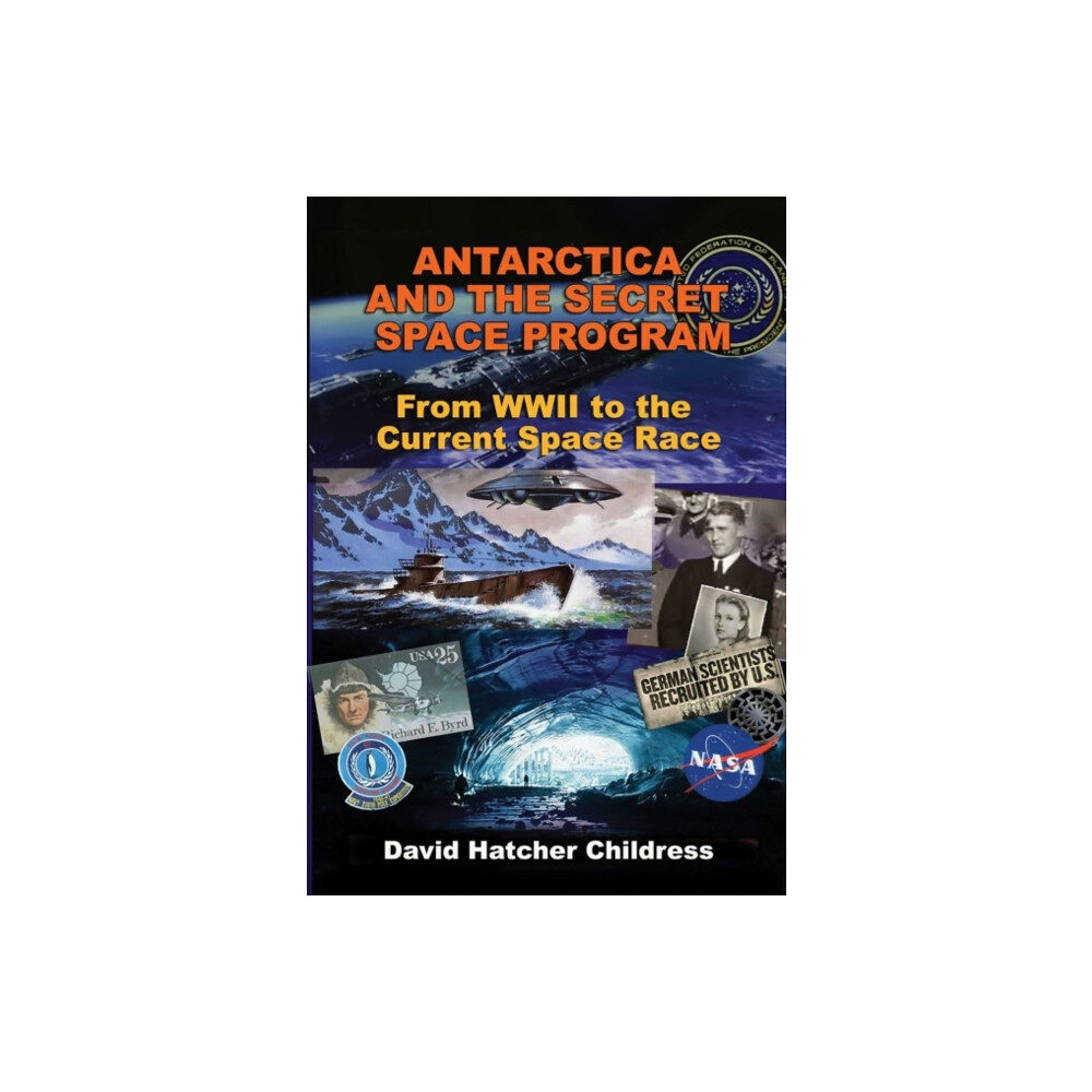 Adventures Unlimited Press Antarctica and the Secret Space Program (häftad, eng)