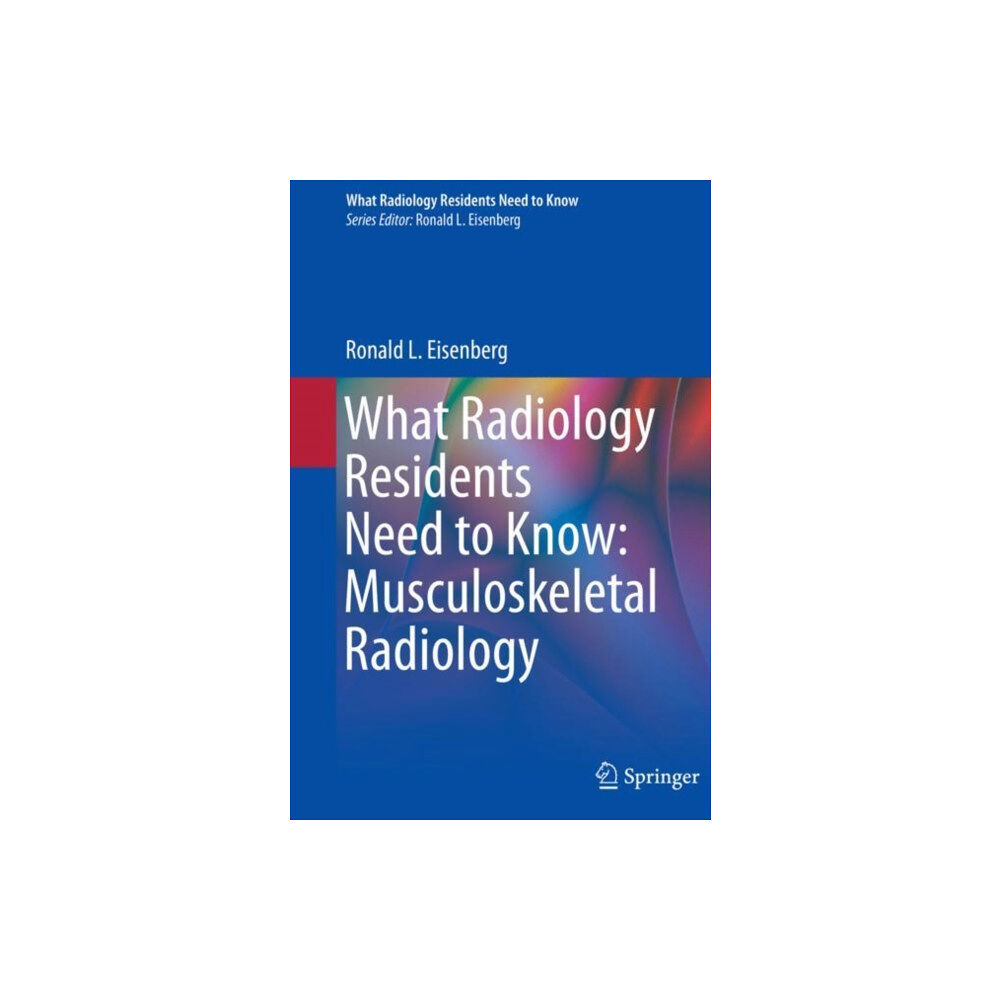 Springer Nature Switzerland AG What Radiology Residents Need to Know: Musculoskeletal Radiology (häftad, eng)