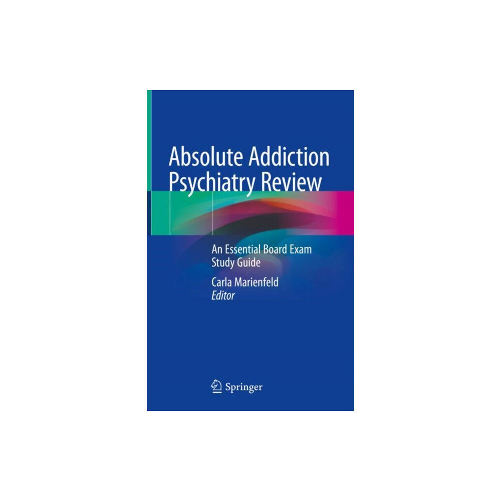 Springer Nature Switzerland AG Absolute Addiction Psychiatry Review (inbunden, eng)