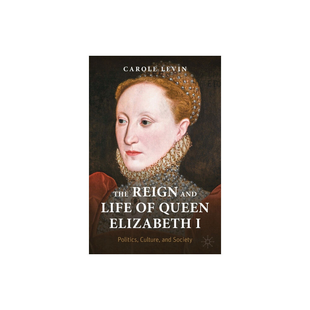 Springer Nature Switzerland AG The Reign and Life of Queen Elizabeth I (häftad, eng)