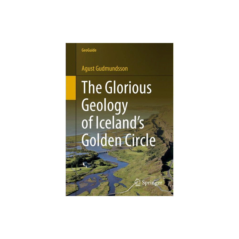 Springer International Publishing AG The Glorious Geology of Iceland's Golden Circle (häftad, eng)