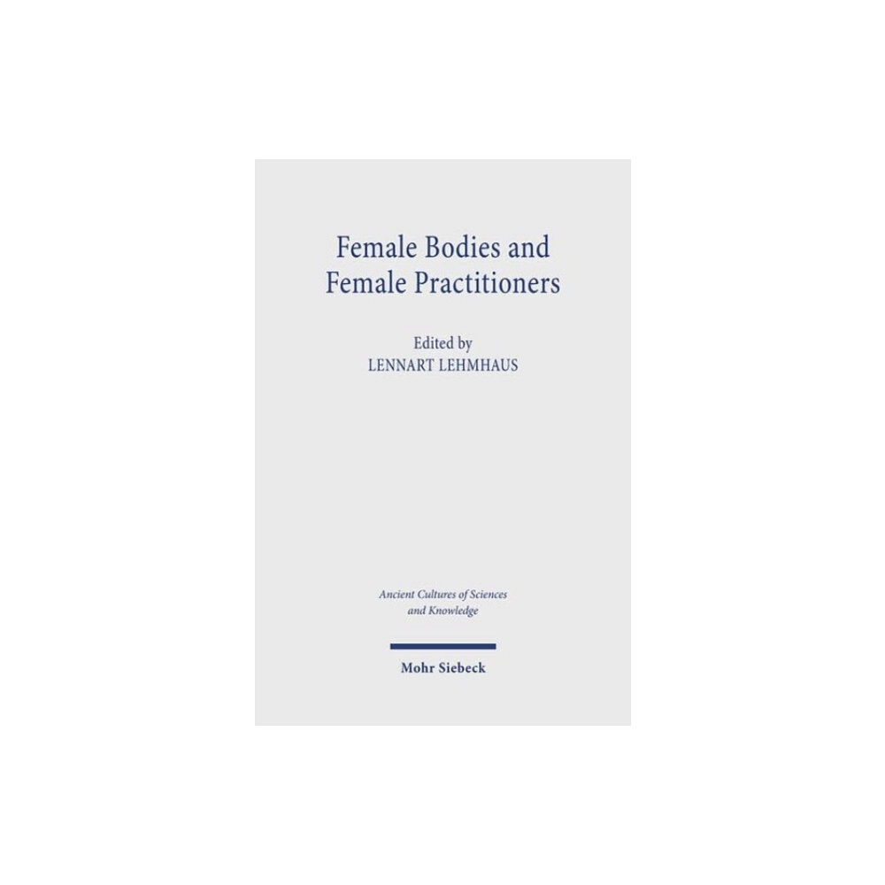 Mohr Siebeck Female Bodies and Female Practitioners (häftad, eng)