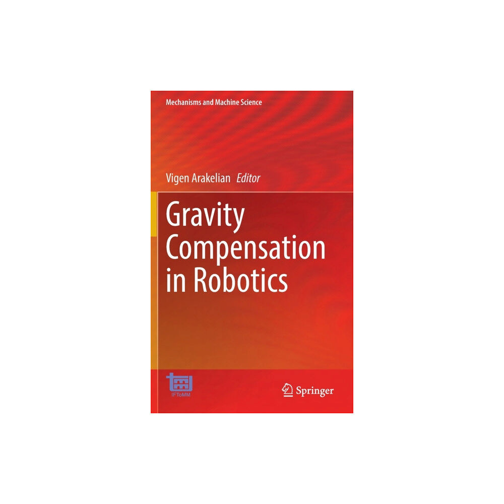 Springer Nature Switzerland AG Gravity Compensation in Robotics (inbunden, eng)