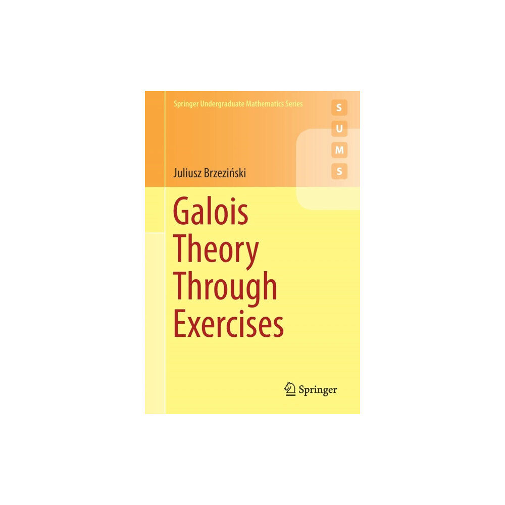 Springer International Publishing AG Galois Theory Through Exercises (häftad, eng)