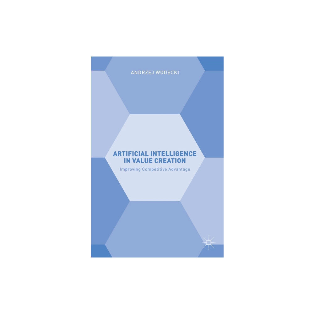 Springer International Publishing AG Artificial Intelligence in Value Creation (inbunden, eng)