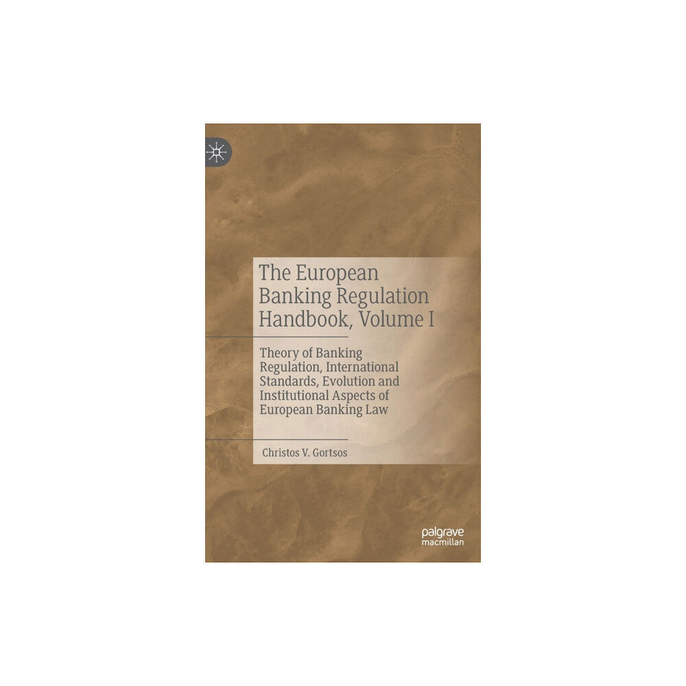 Springer International Publishing AG The European Banking Regulation Handbook, Volume I (inbunden, eng)