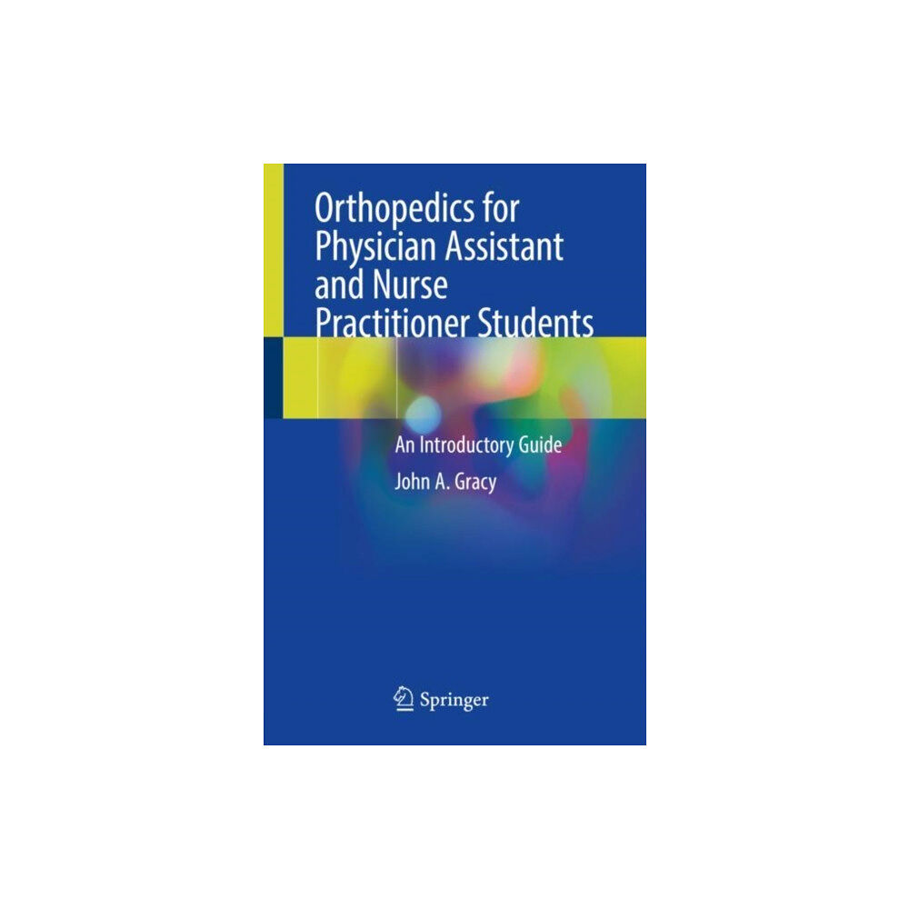 Springer International Publishing AG Orthopedics for Physician Assistant and Nurse Practitioner Students (häftad, eng)