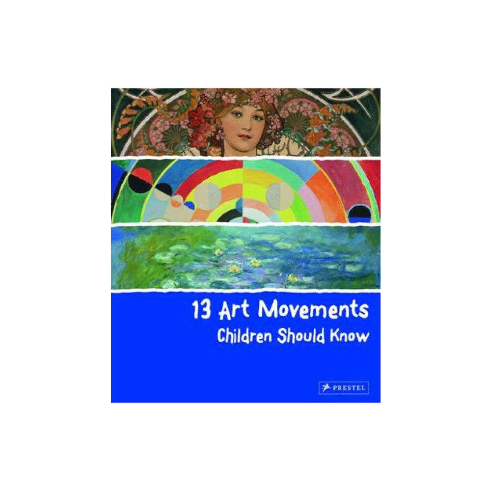 Prestel 13 Art Movements Children Should Know (inbunden, eng)