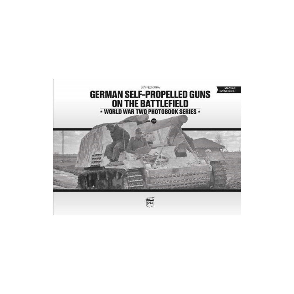 PeKo Publishing Kft. German Self-Propelled Guns on the Battlefield (inbunden, eng)