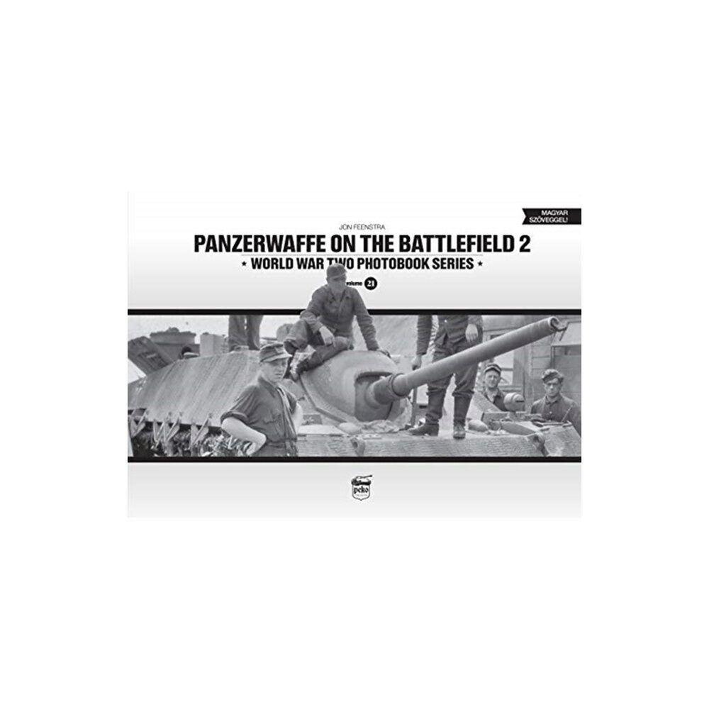 PeKo Publishing Kft. Panzerwaffe on the Battlefield 2 (Vol.21) (inbunden, hun)