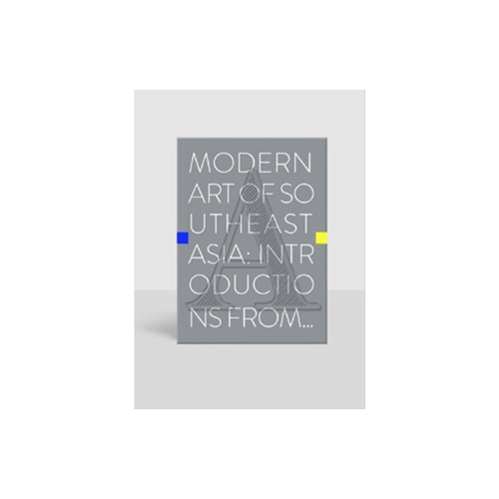 National Gallery Singapore Modern Art of Southeast Asia (häftad, eng)