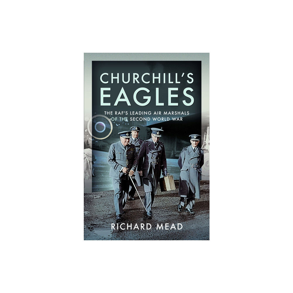 Pen & Sword Books Ltd Churchill's Eagles (inbunden, eng)