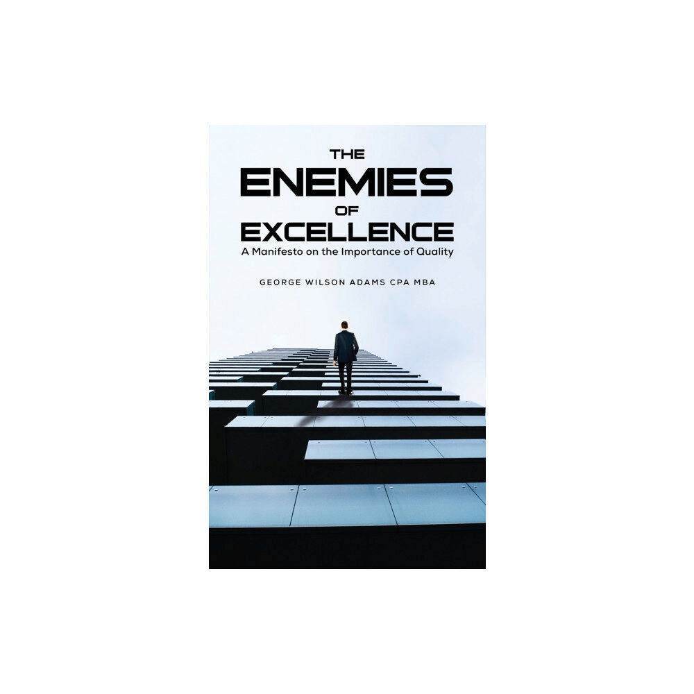 Austin Macauley Publishers LLC The Enemies of Excellence (häftad, eng)