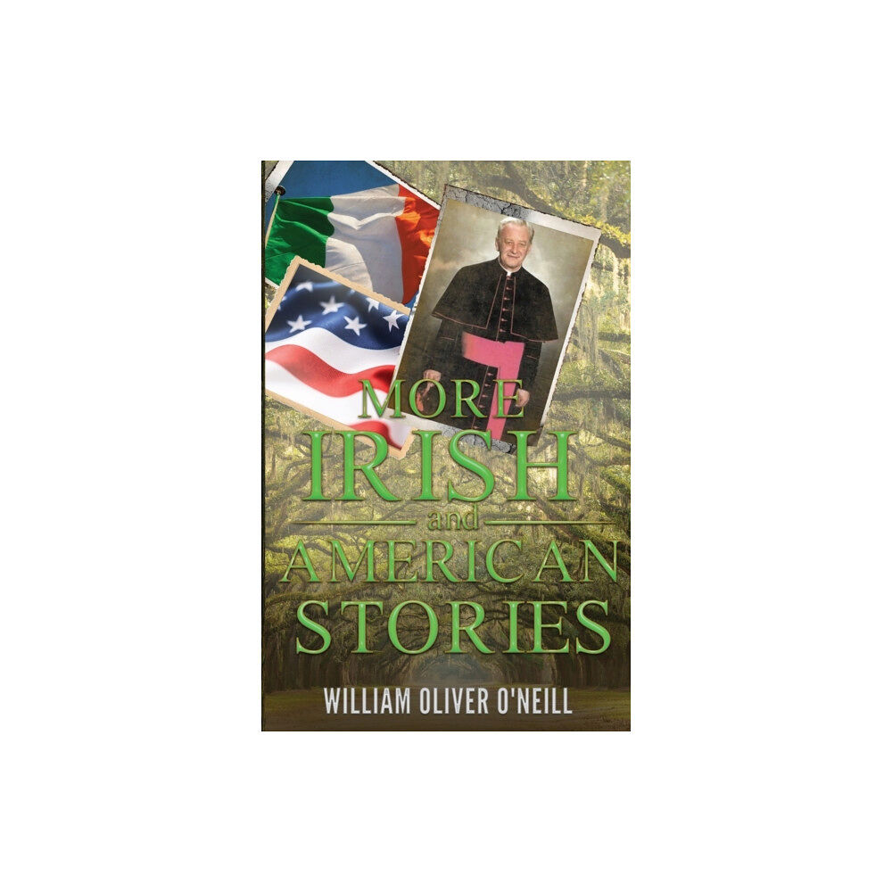 William Oliver O'Neill More Irish and American Stories (häftad, eng)