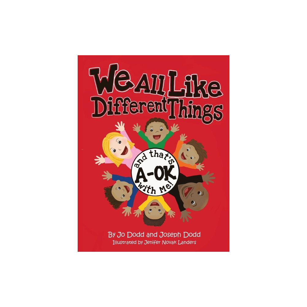 Jotopia Productions, LLC We All Like Different Things and That's A-OK With Me! (häftad, eng)