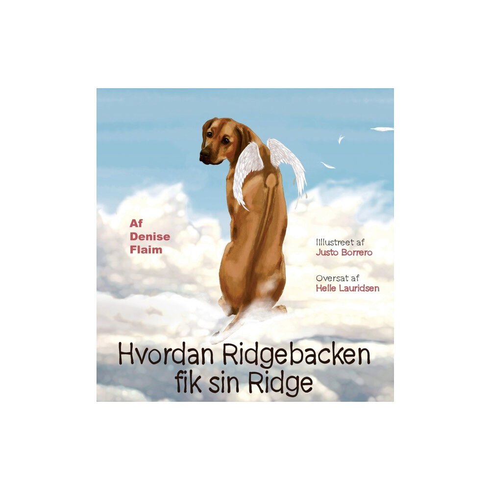 Revodana Publishing Hvordan Ridgebacken fik sin Ridge (inbunden, dan)