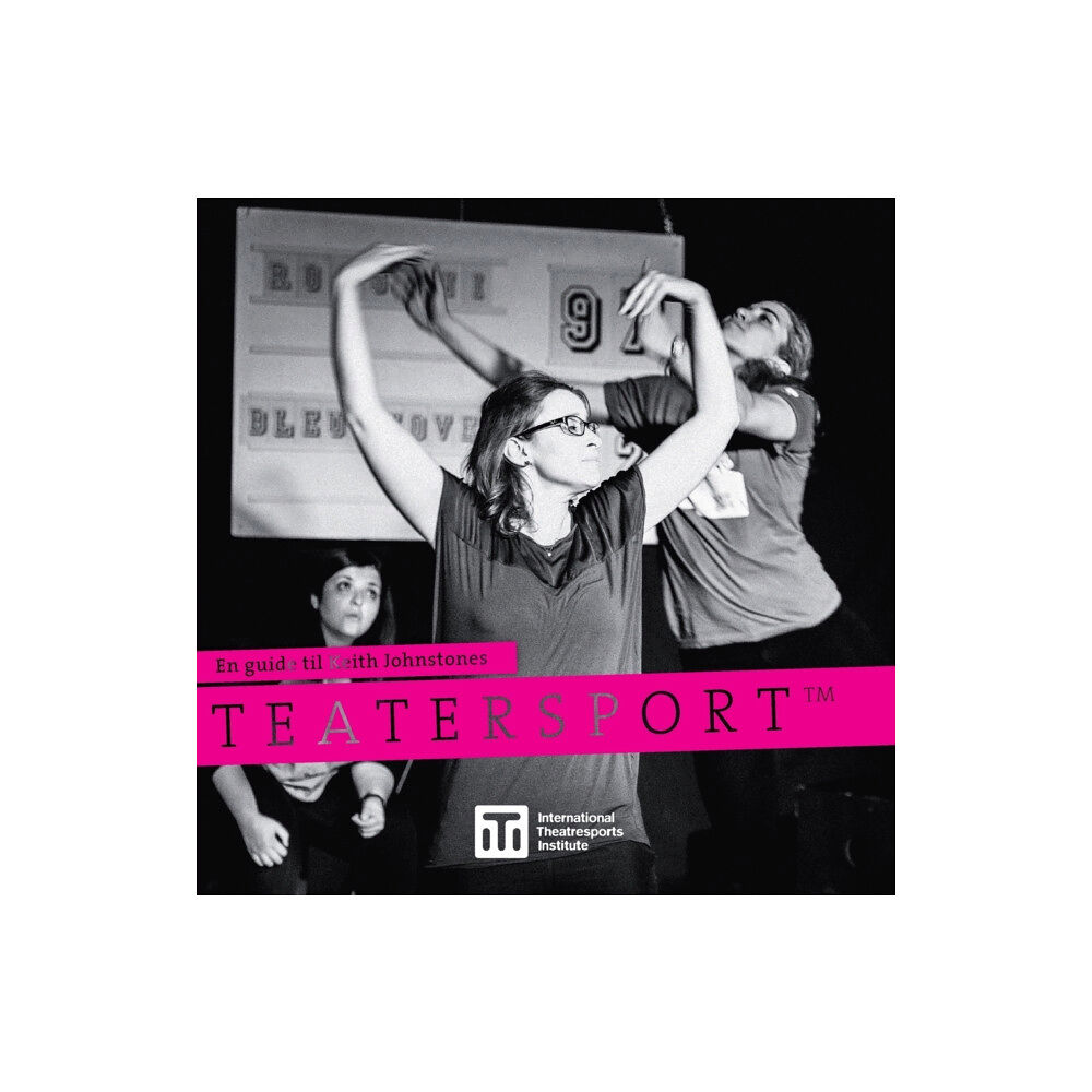 International Theatresports Institute Teatersport(TM) (häftad, nor)