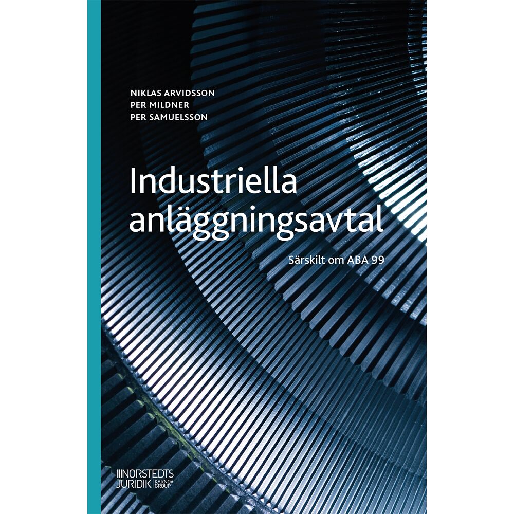 Niklas Arvidsson Industriella anläggningsavtal : särskilt om ABA 99 (inbunden)