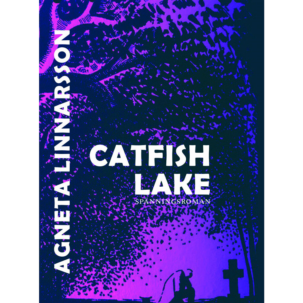 Agneta Linnarsson Catfish lake (bok, danskt band)