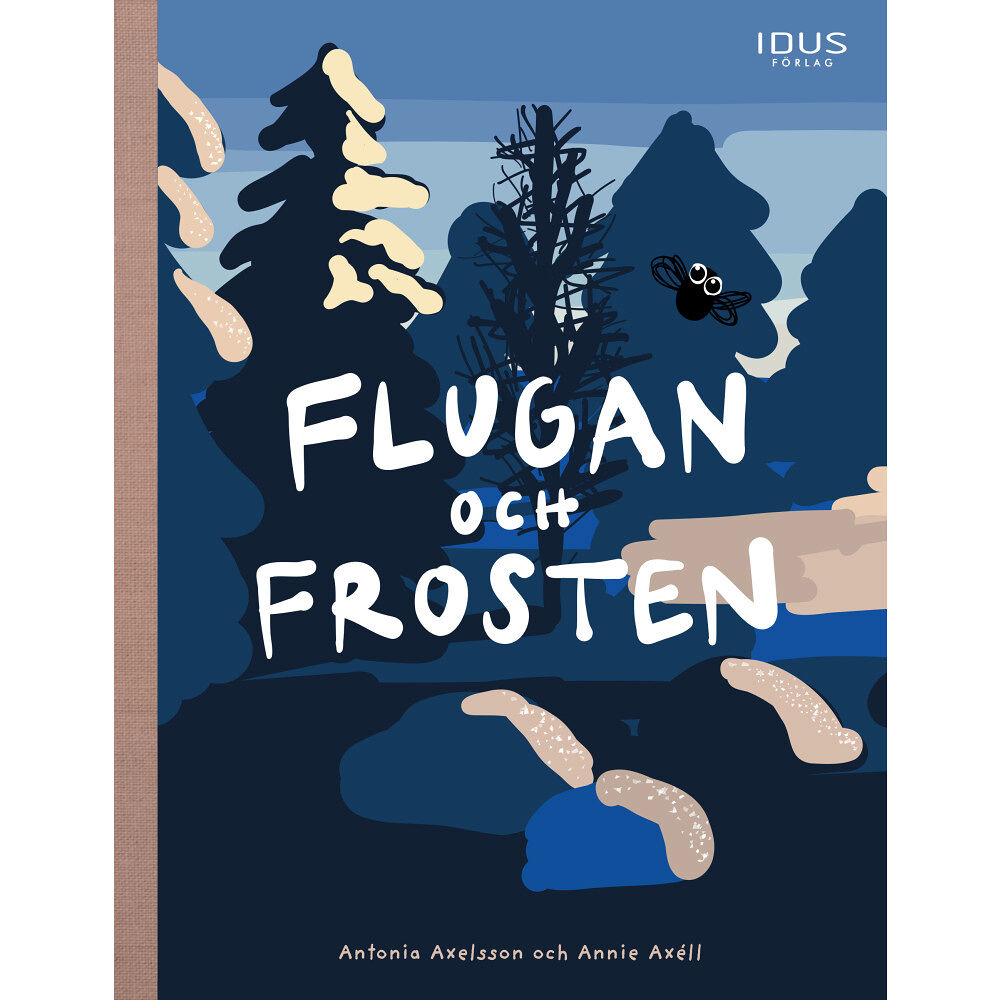 Idus Förlag Flugan och frosten (inbunden)