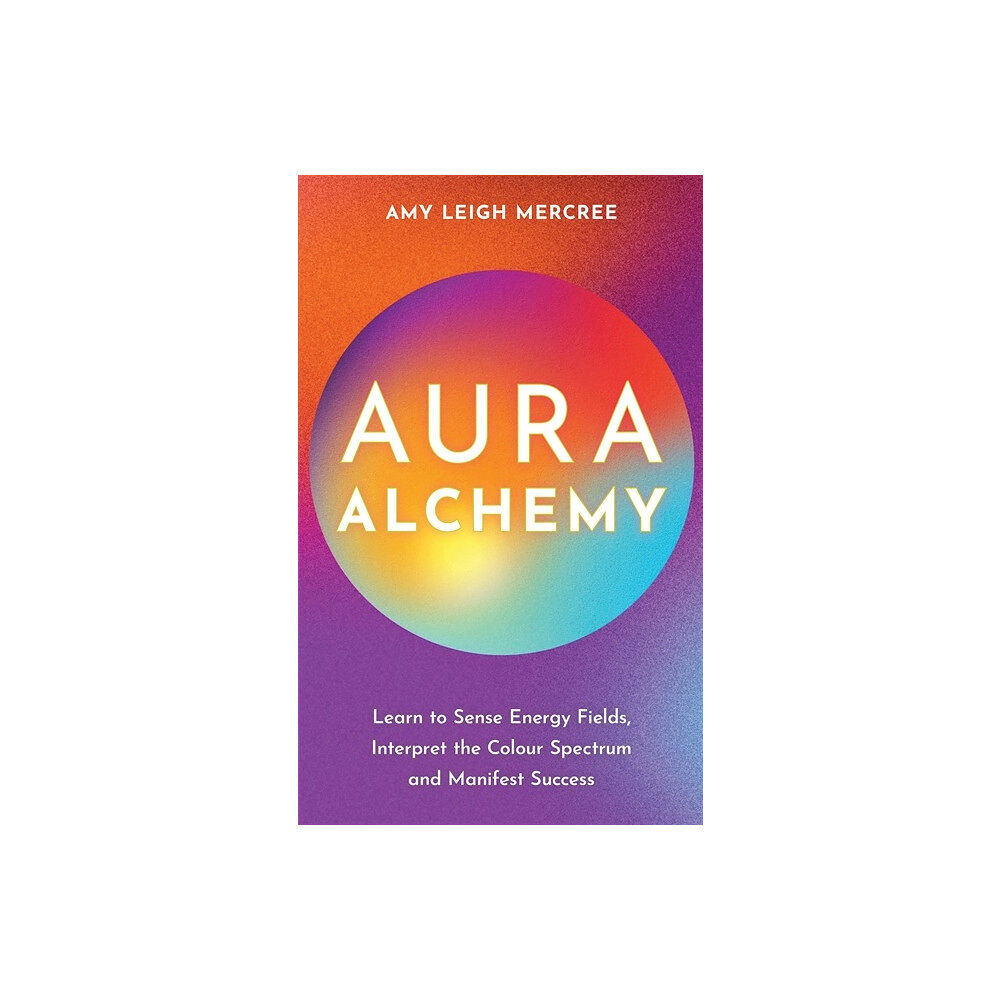 Amy Leigh Mercree Aura Alchemy (häftad, eng)