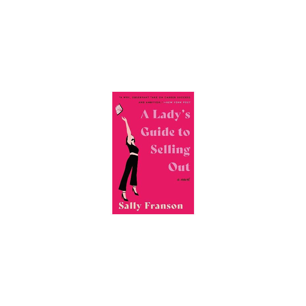 Sally Franson A Lady's Guide to Selling Out (häftad, eng)