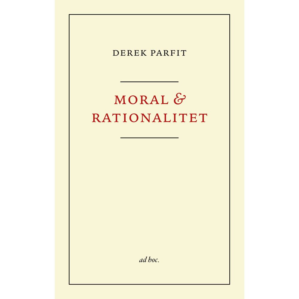 Derek Parfit Moral och rationalitet (häftad)