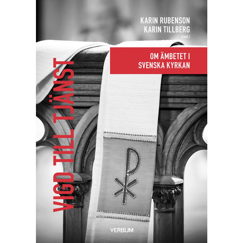 Karin Rubenson Vigd till tjänst : om ämbetet i Svenska kyrkan (häftad)