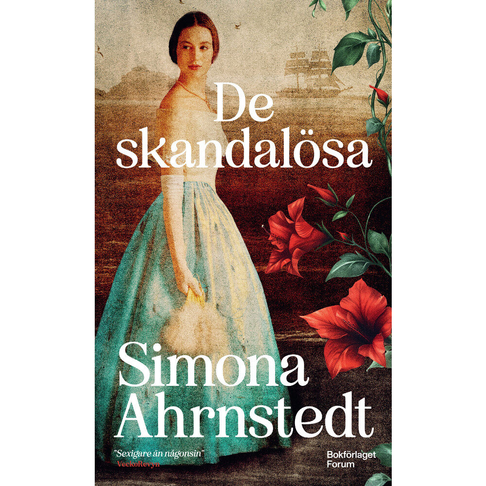 Simona Ahrnstedt De skandalösa (pocket)