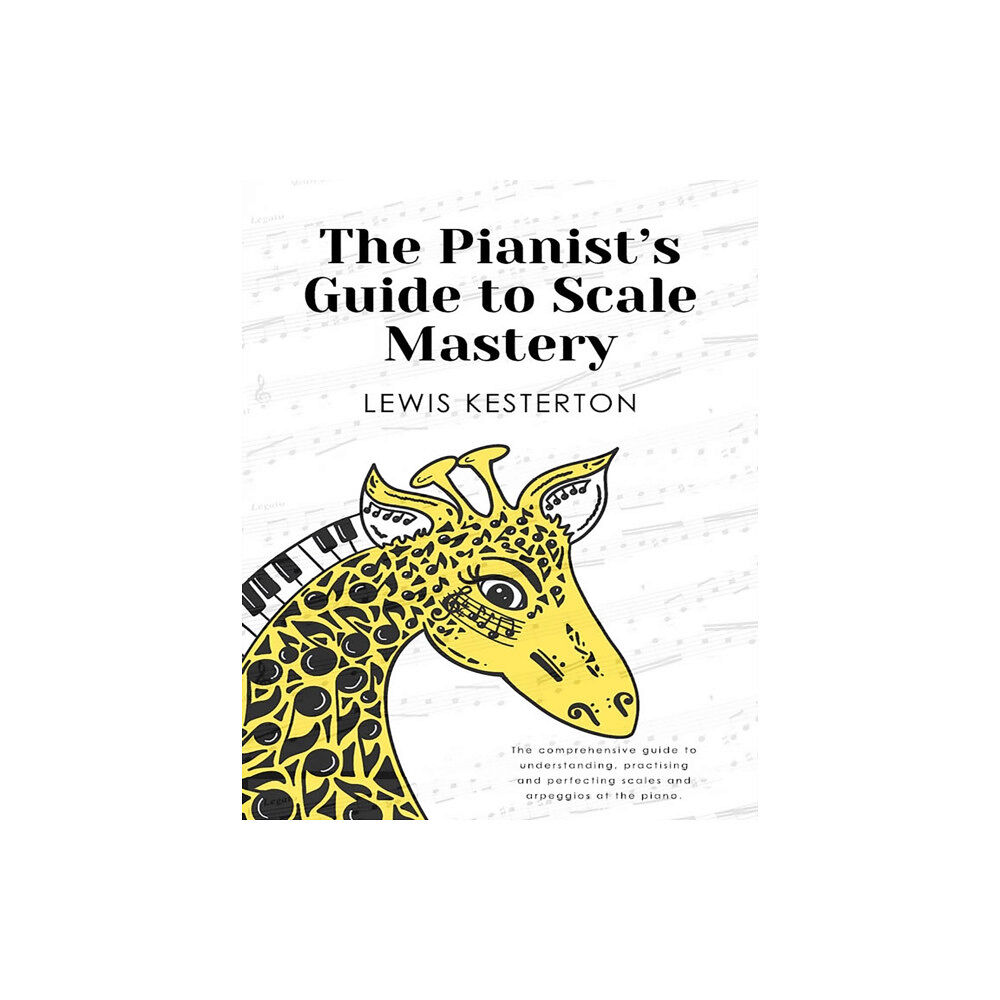 Austin Macauley Publishers The Pianist's Guide to Scale Mastery (häftad, eng)