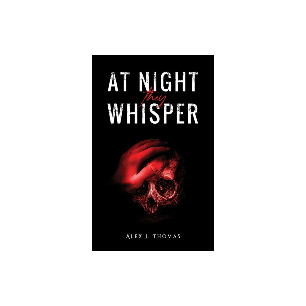 Austin Macauley Publishers At Night They Whisper (häftad, eng)
