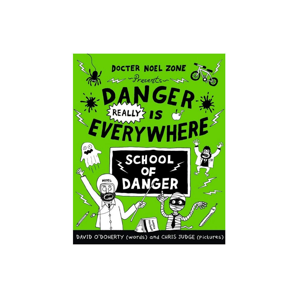 Penguin Random House Children's UK Danger Really is Everywhere: School of Danger (Danger is Everywhere 3) (häftad, eng)