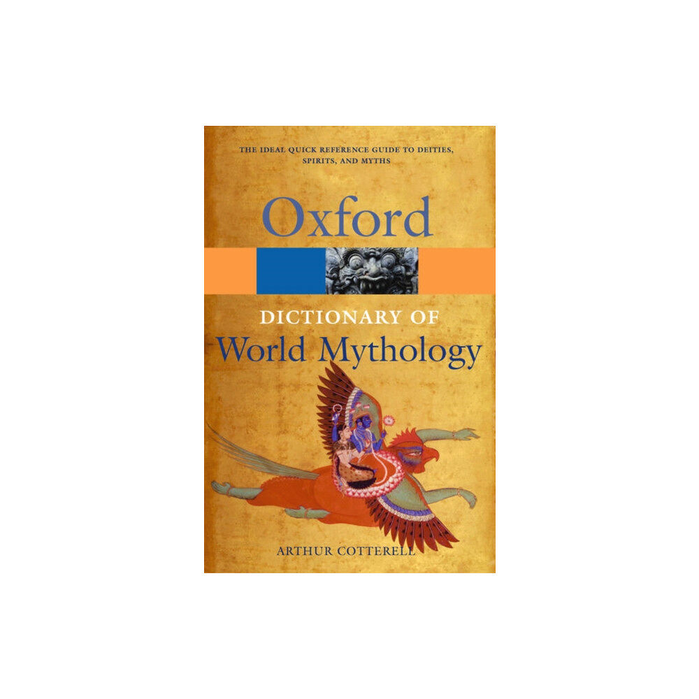 Oxford University Press A Dictionary of World Mythology (häftad, eng)