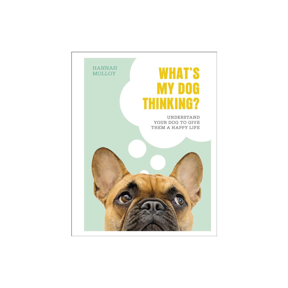 Dorling Kindersley Ltd What's My Dog Thinking? (inbunden, eng)