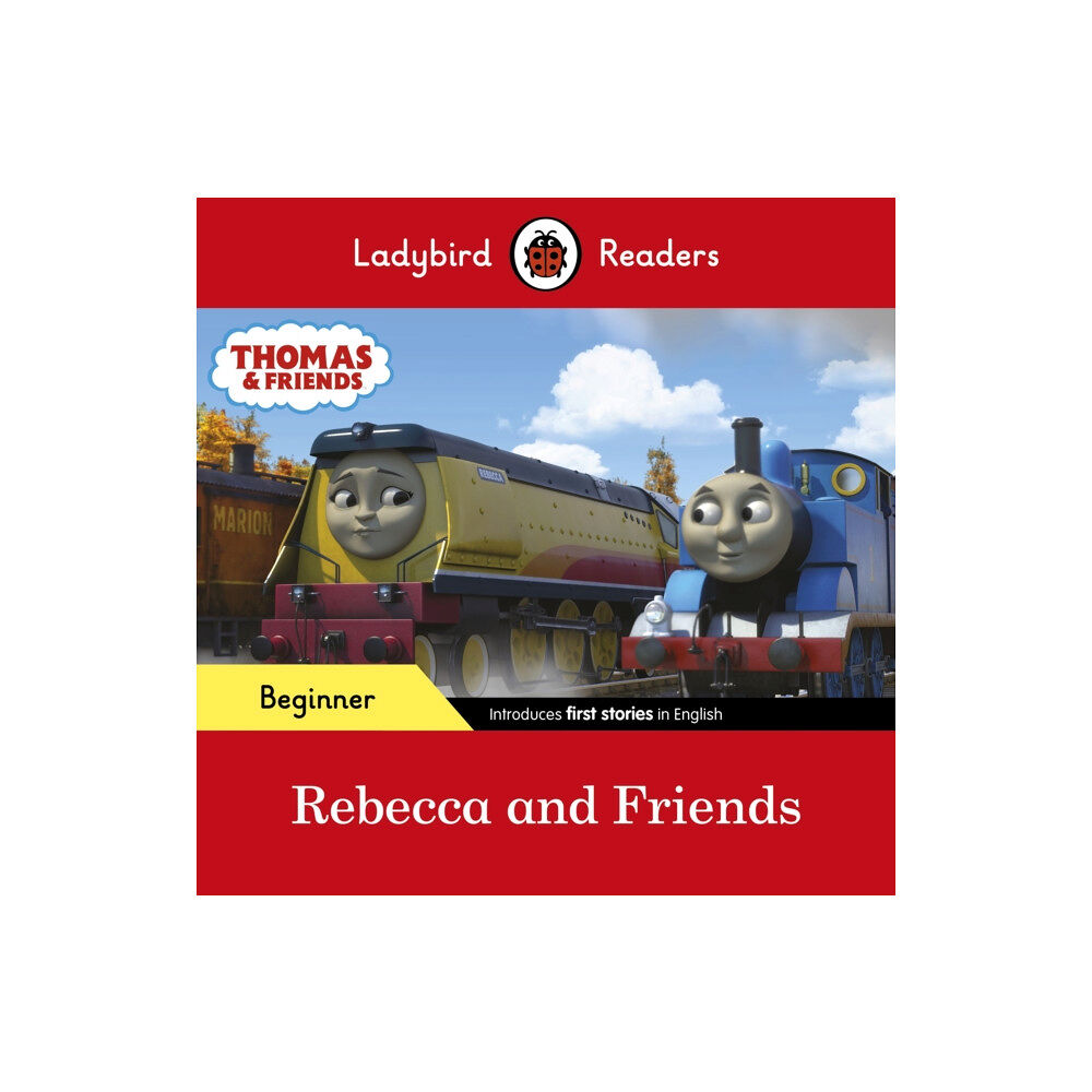 Penguin Random House Children's UK Ladybird Readers Beginner Level - Thomas the Tank Engine - Rebecca and Friends (ELT Graded Reader) (häftad, eng)