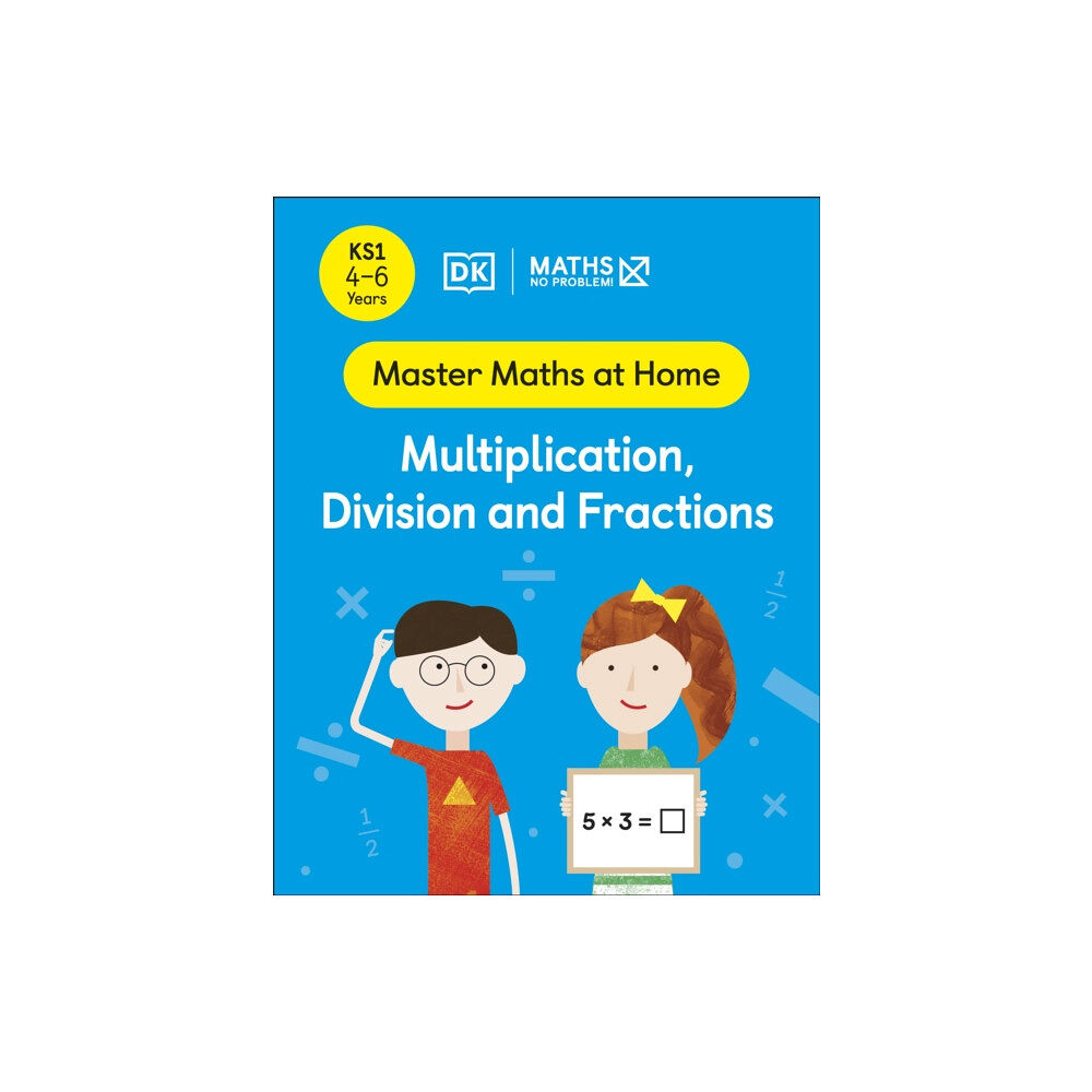 Dorling Kindersley Ltd Maths — No Problem! Multiplication, Division and Fractions, Ages 4-6 (Key Stage 1) (häftad, eng)