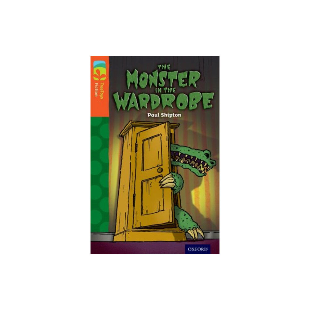 Oxford University Press Oxford Reading Tree TreeTops Fiction: Level 13 More Pack A: The Monster in the Wardrobe (häftad, eng)