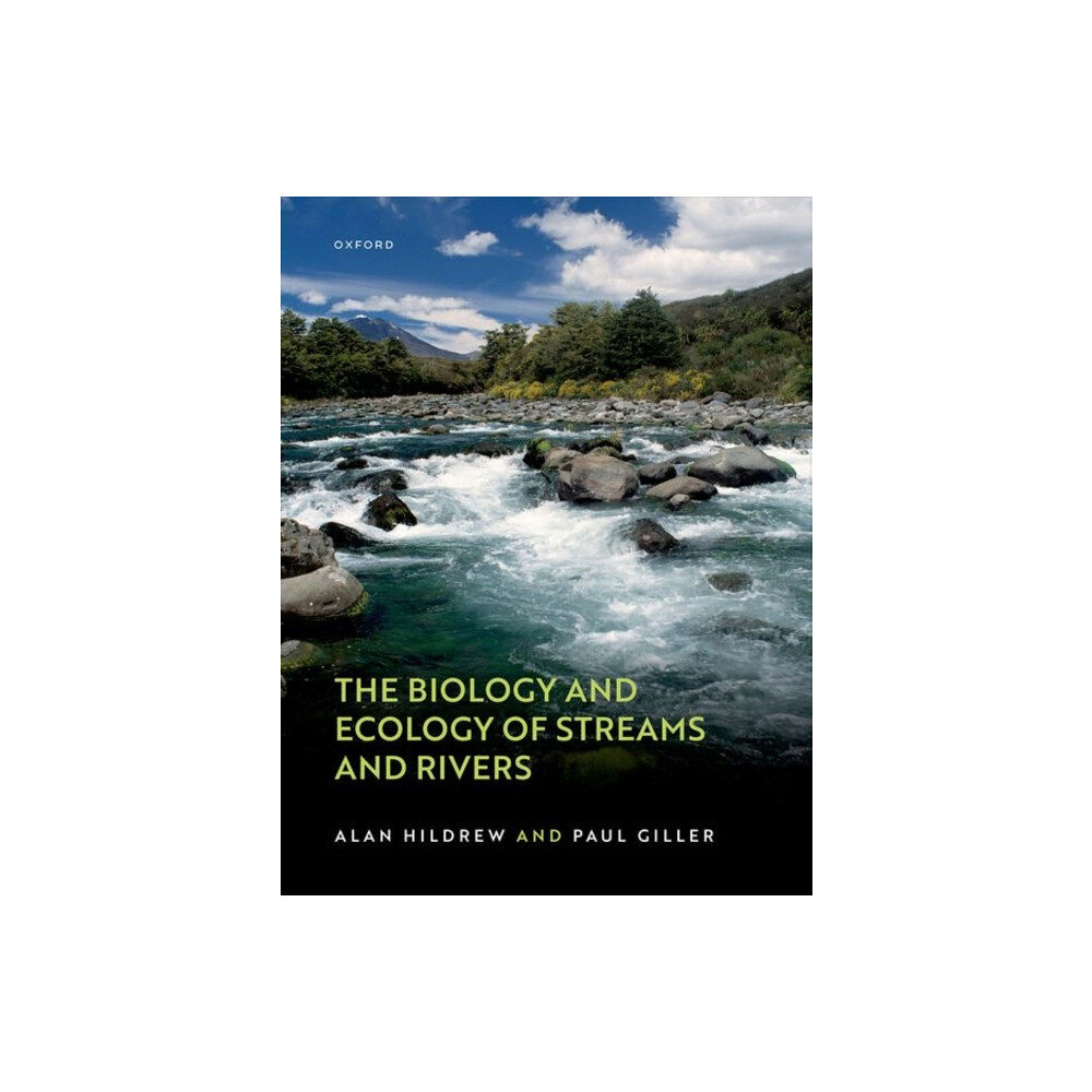 Oxford University Press The Biology and Ecology of Streams and Rivers (häftad, eng)