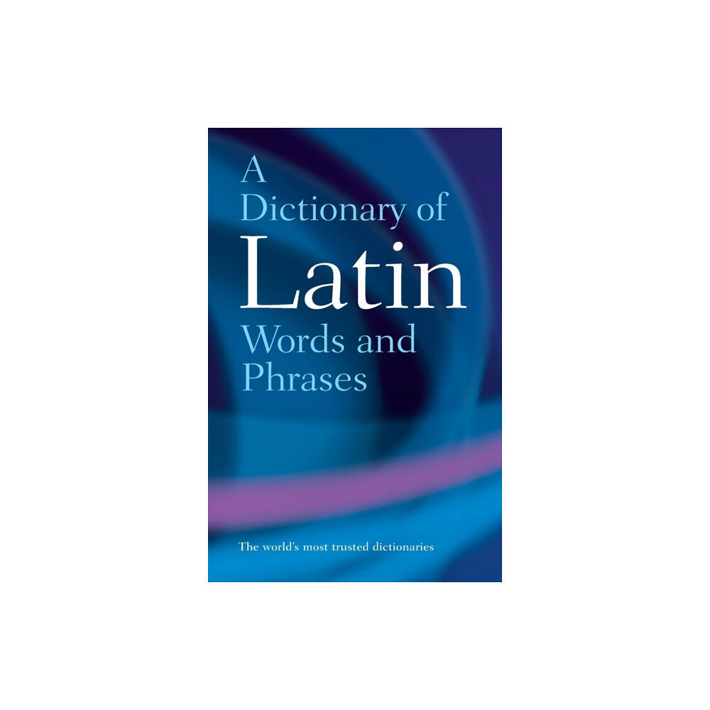 Oxford University Press A Dictionary of Latin Words and Phrases (häftad, eng)